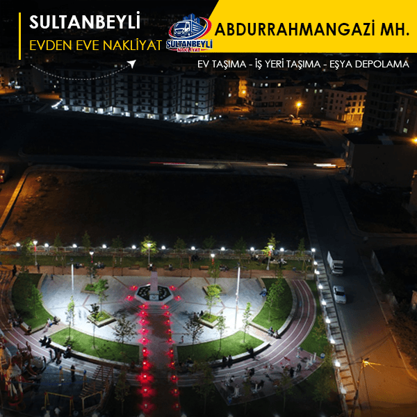 Abdurrahmangazi’nde güvenli taşınmanın adresi.